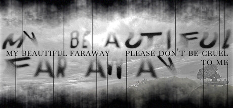Обложка игры My Beautiful Faraway, Please Don't Be Cruel To Me