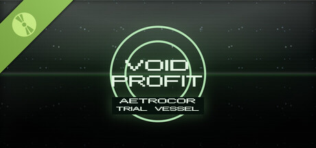 Обложка игры VOID PROFIT: Aetrocor Trial Vessel