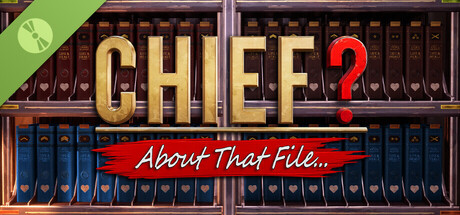 Обложка игры Chief? About That File... Demo
