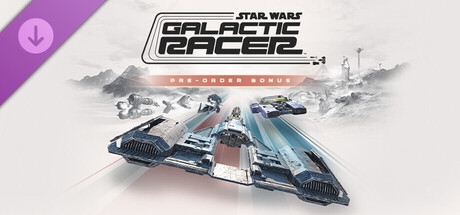 Обложка игры STAR WARS: Galactic Racer™ Pre-Order Bonus